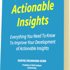 Secrets to Actionable Insights