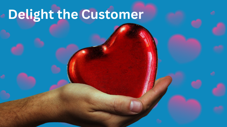 Delight the Customer